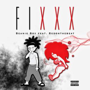 Fixxx (feat. Redonthebeat) [Explicit]