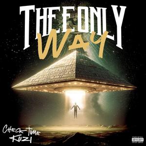 Thee Only Way (Explicit)