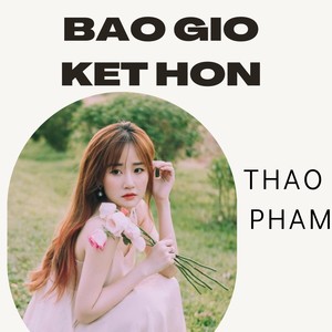 Bao Giờ Kết Hôn