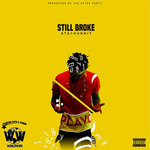 Still Broke (Explicit)