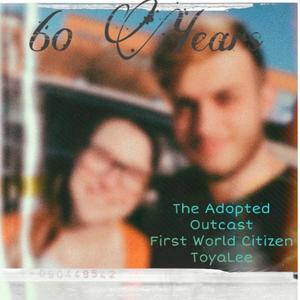60 Years(feat. First World Citizen & ToyaLee)