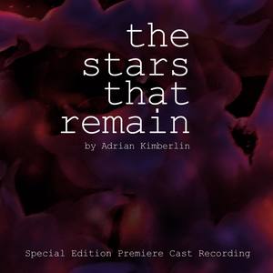 The Stars That Remain (Premiere Cast Recording)