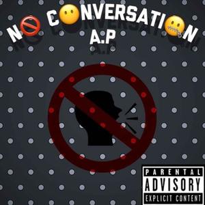 No Conversation (Explicit)
