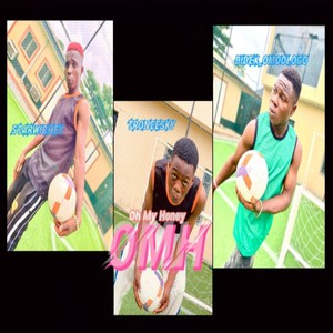Oh My Honey (OMH) [feat. Troneesky & Bidex_omoologo] (Explicit)