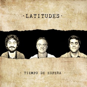 Latitudes / Tiempo de Espera