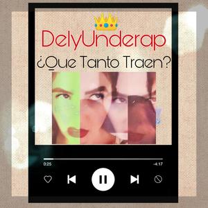 Que Tanto Traen (Explicit)