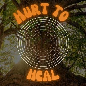 Hurt To Heal (Explicit)