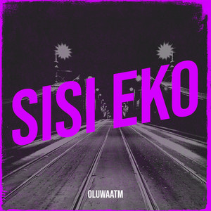 Sisi Eko (Explicit)