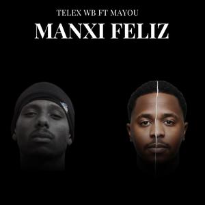 Manxi Feliz (feat. Telex)