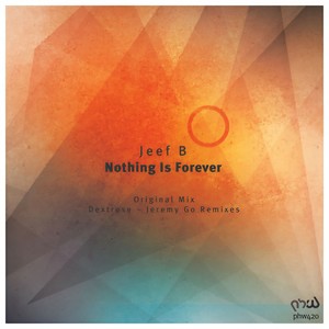 Nothing Is Forever (Dextrose Remix)