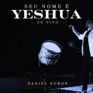 Seu nome é Yeshua (Ao Vivo)