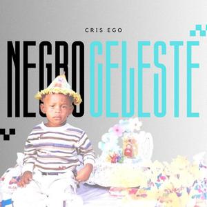 Negro Celeste (Explicit)