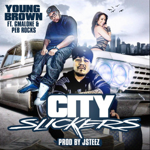 City Slickers (feat. Gmalone & Peb Rocks) [Explicit]