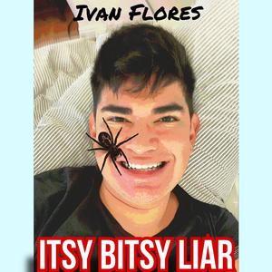 Itsy Bitsy Liar