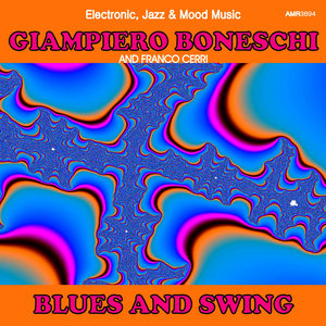 Blues and Swing (Electronic, Jazz & Mood Music, Direct from the Boneschi Archives)