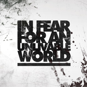 In Fear For An Unlivable World