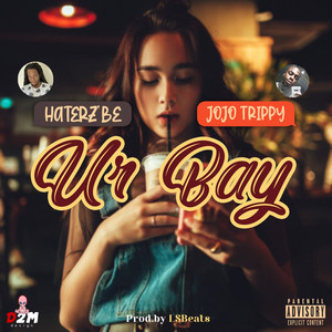 Ur Bay (Explicit)