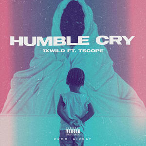 Humble Cry (feat. T-scope)