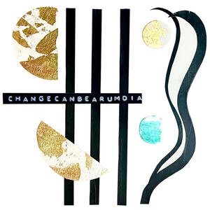 CHANGECANBEARUMDIA (Radio Edit)