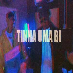 Tinha uma Bi (Explicit)