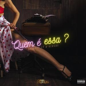 Quem é essa ?(feat. D'versos) (Explicit)