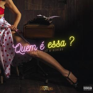 Quem é essa ? (feat. D'versos) [Explicit]