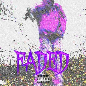 Faded (Explicit)