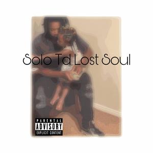 Solo Td Lost Soul (Explicit)