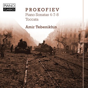 Prokofiev: Piano Sonatas 4-7-8, Toccata: Amir Tebenikhin