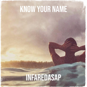 Know Your Name (Explicit)
