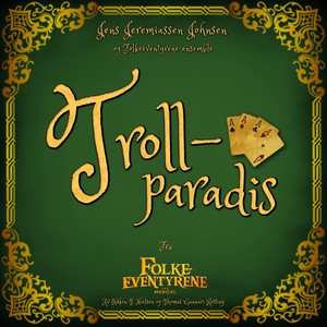 Trollparadis (Fra Folkeeventyrene: The Musical)