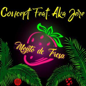 Mojito de Fresa(feat. Aka Jere) (Explicit)