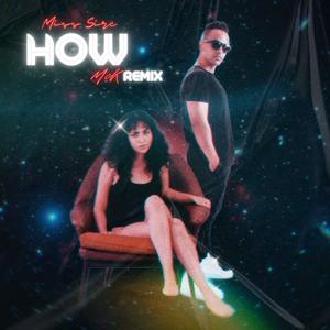 How(feat. MissSire) (McK Remix)
