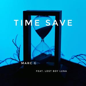 Time Save (feat. Lost Boy Luna) [Explicit]