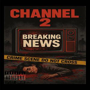 Channel 2 (feat. Bandzxz) (Explicit)