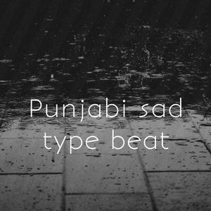 Punjabi sad type beat (Explicit)