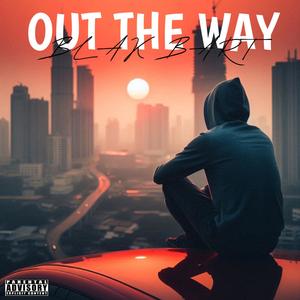 Blak Bart - Out The Way (Explicit)