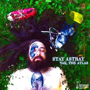 Stay Astray (Explicit)