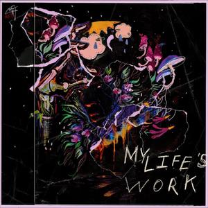 My Lifes Work (Explicit)