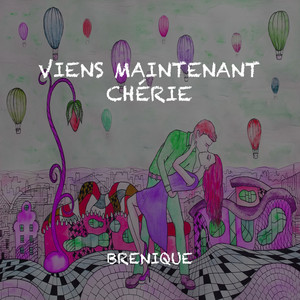 Viens Maintenant Chérie