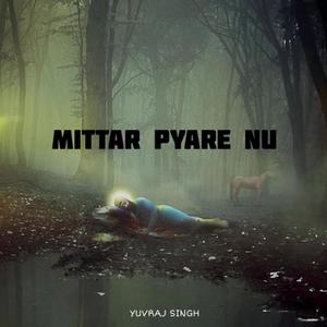 MITTAR PYARE NU