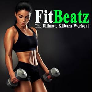 Fitbeatz the Ultimate Killburn Workout & DJ Mix