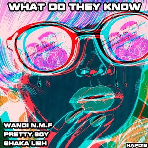 What Do They Know(feat. Shaka Lish) (Original Mix)