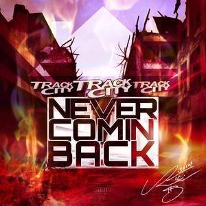 Never Comin Back (Explicit)