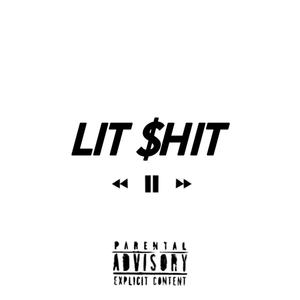 Lit **** (Explicit)