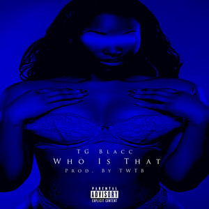 Who Is That (Explicit)