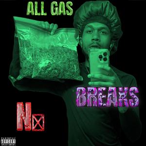 ALL GAS NO BREAKS (Explicit)