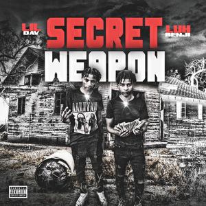 Luh Benji & Lil Dav Secret Weapon(feat. Lil Dav) (Explicit)