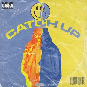 Catch Up (Explicit)