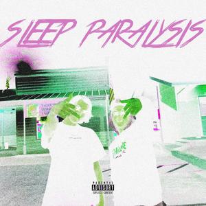 Sleep Paralysis (24 Hours) (feat. WICKID) [Explicit]